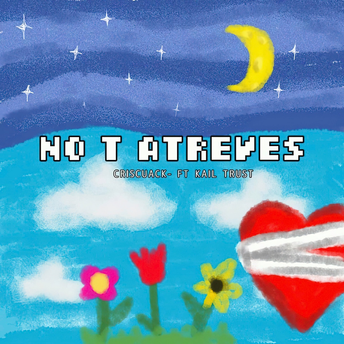 No Te Atreves (feat. Kail Trust) - Single by Criscuack album cover