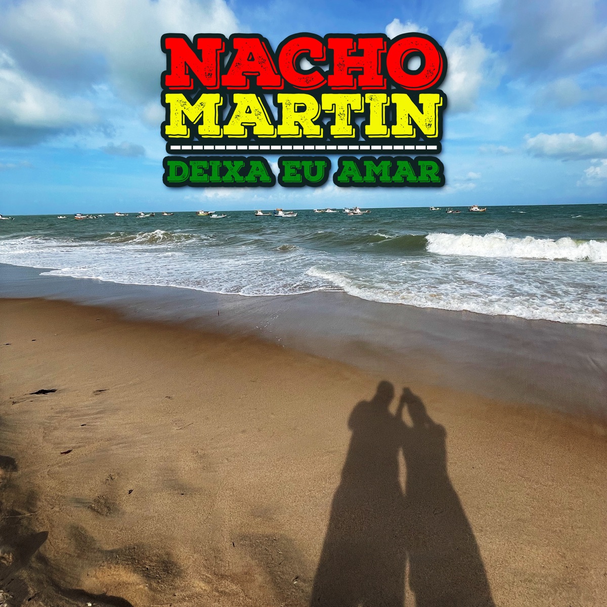 Deixa Eu Amar - Single by Nacho Martin album cover