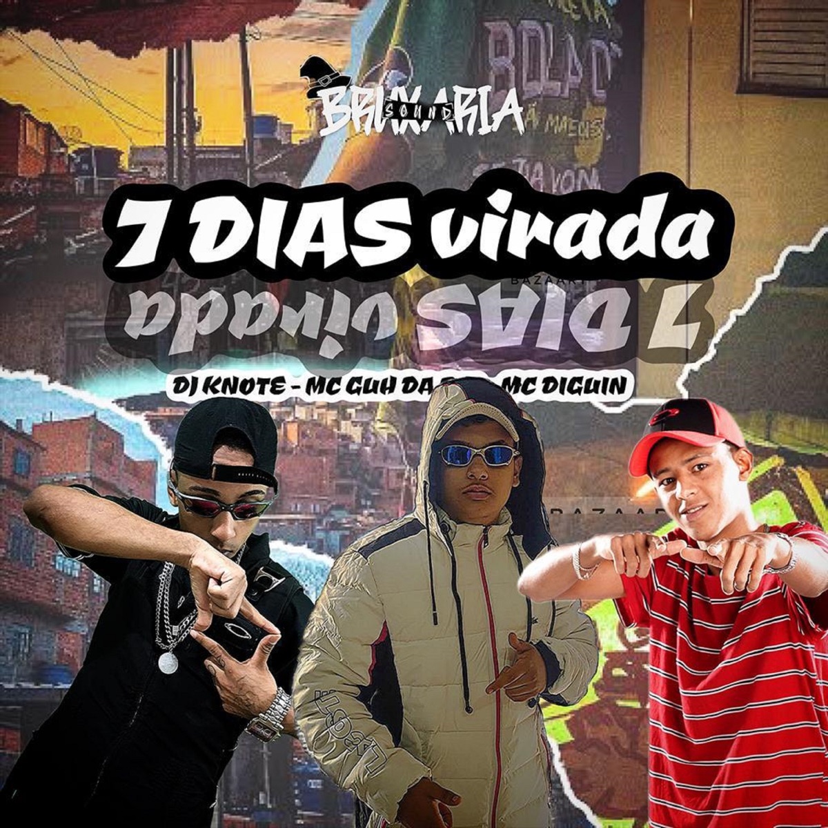 7 Dias Virada - Single by DJ KNOTE ORIGINAL, MC GUH DA B13 & MC Diguin album cover