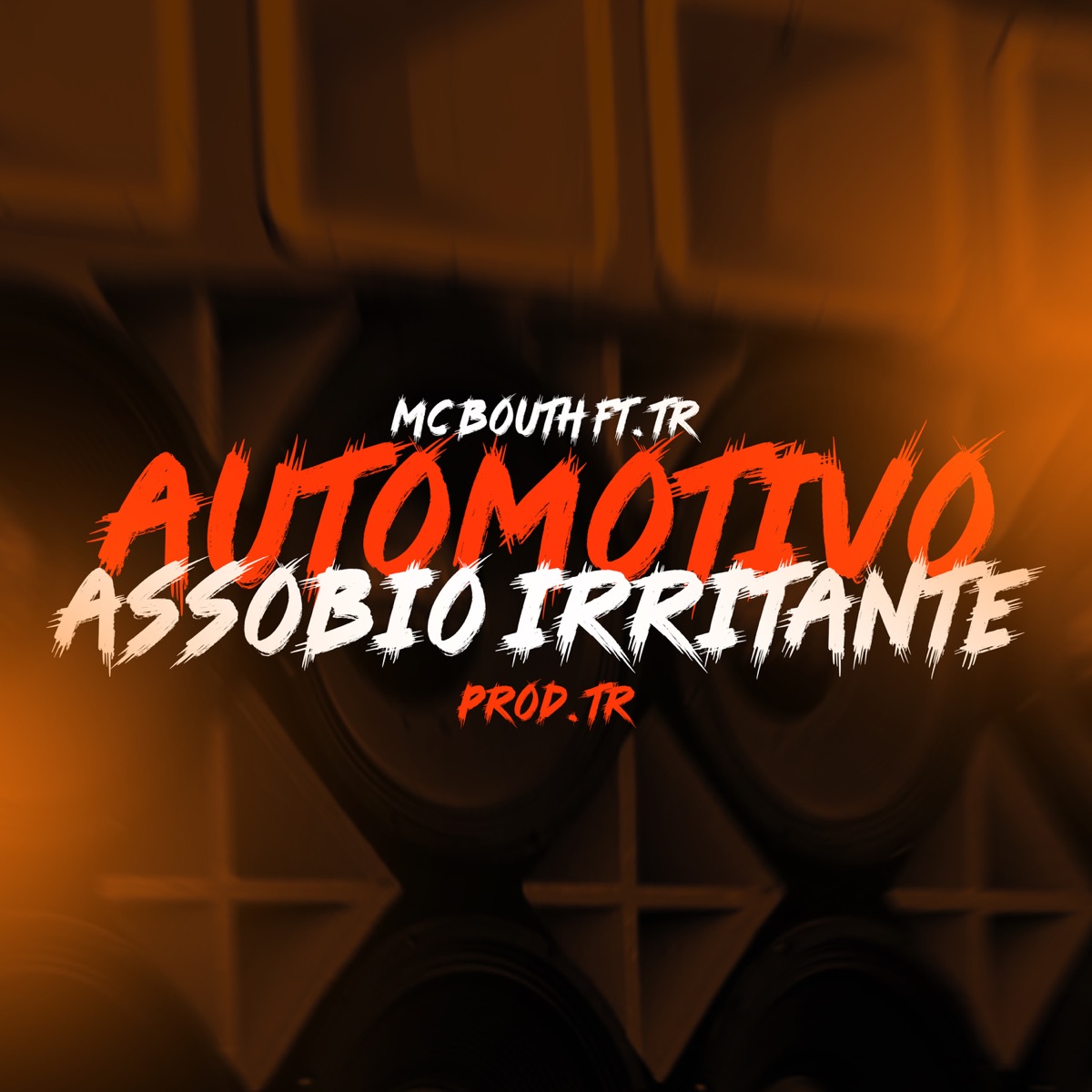 Automotivo Assobio Irritante - Single by TR, MC Bouth & Tropa da W&S album cover