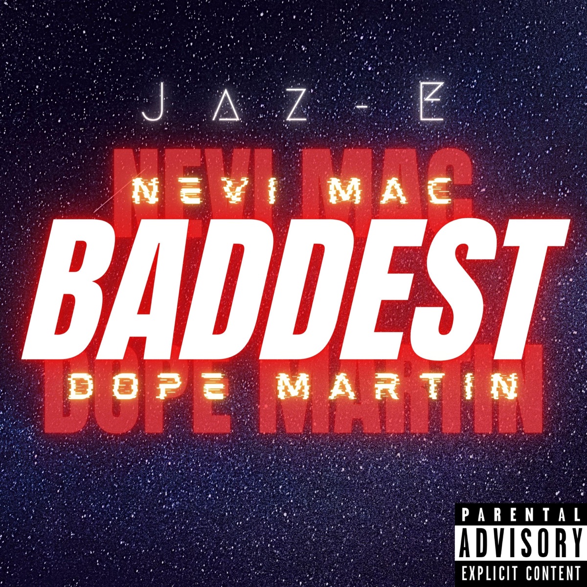 Baddest (feat. Nevi Mac & Dope Martin) - Single by Jaz-E album cover