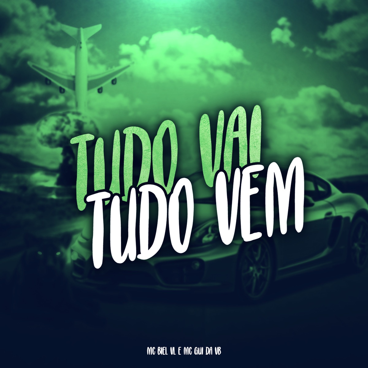 Tudo Vai Tudo Vem - Single by mc biel vl & MC Gui da VB album cover