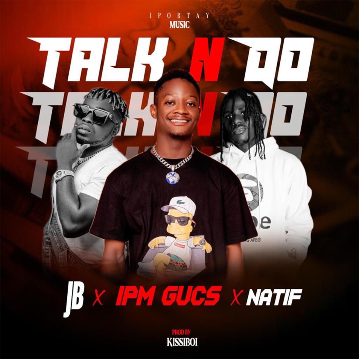 Talk N Do (feat. Natif & JB D General) - Single by IPM GUCS album cover