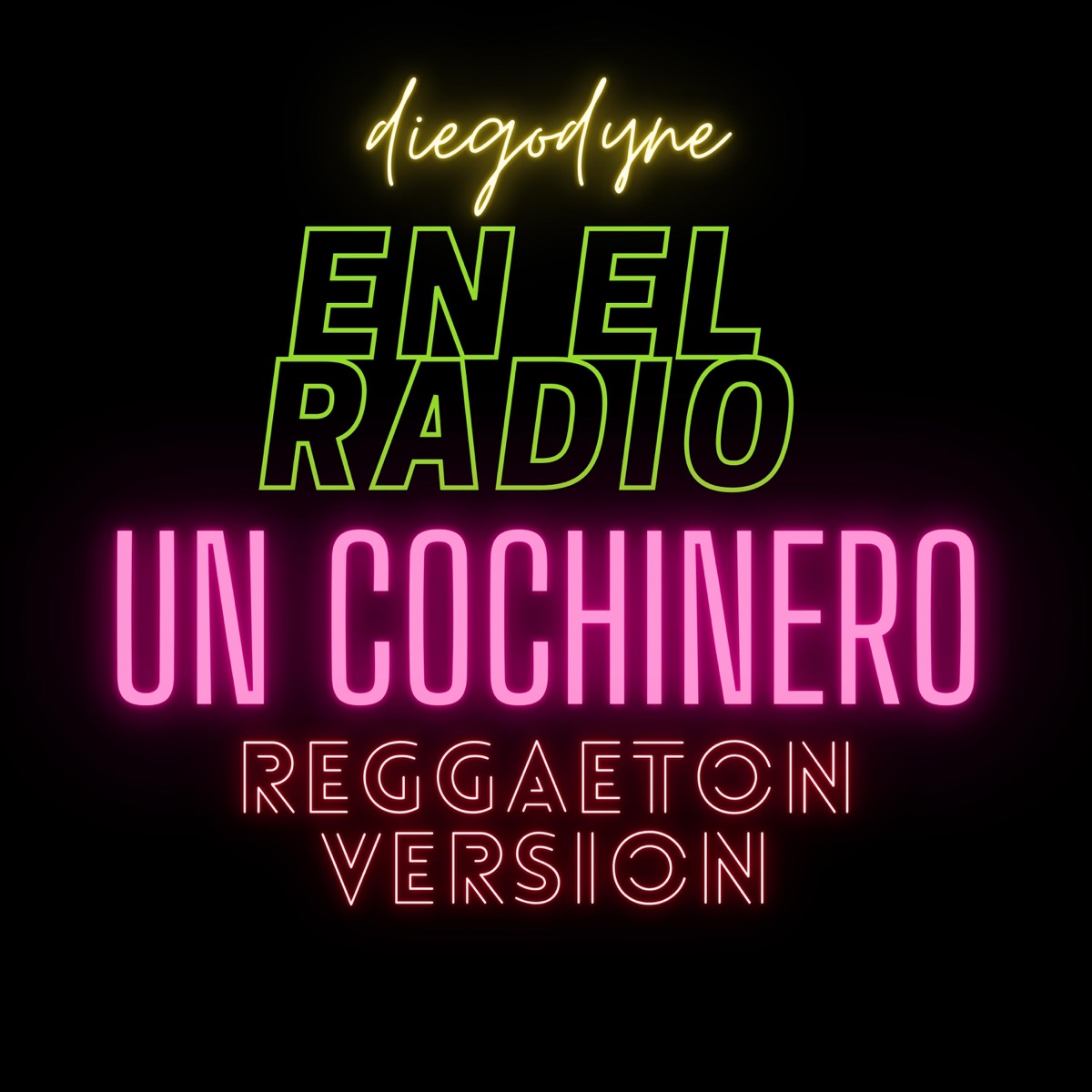 En el radio un cochinero (Reggaeton Version) - Single by Diegodyne album cover