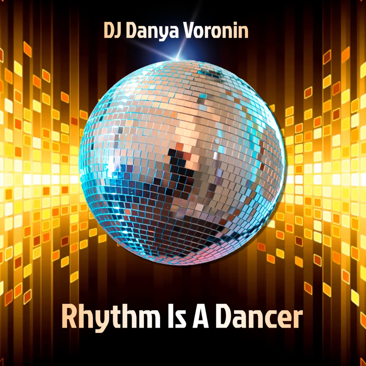Rhythm Is A Dancer - Single by DJ Danya Voronin album cover