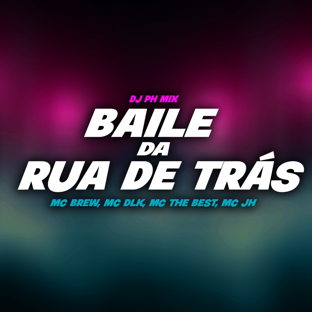 Baile da Rua de Trás (feat. Mc JH) - Single by MC Brew, MC The Best & MC DLK album cover