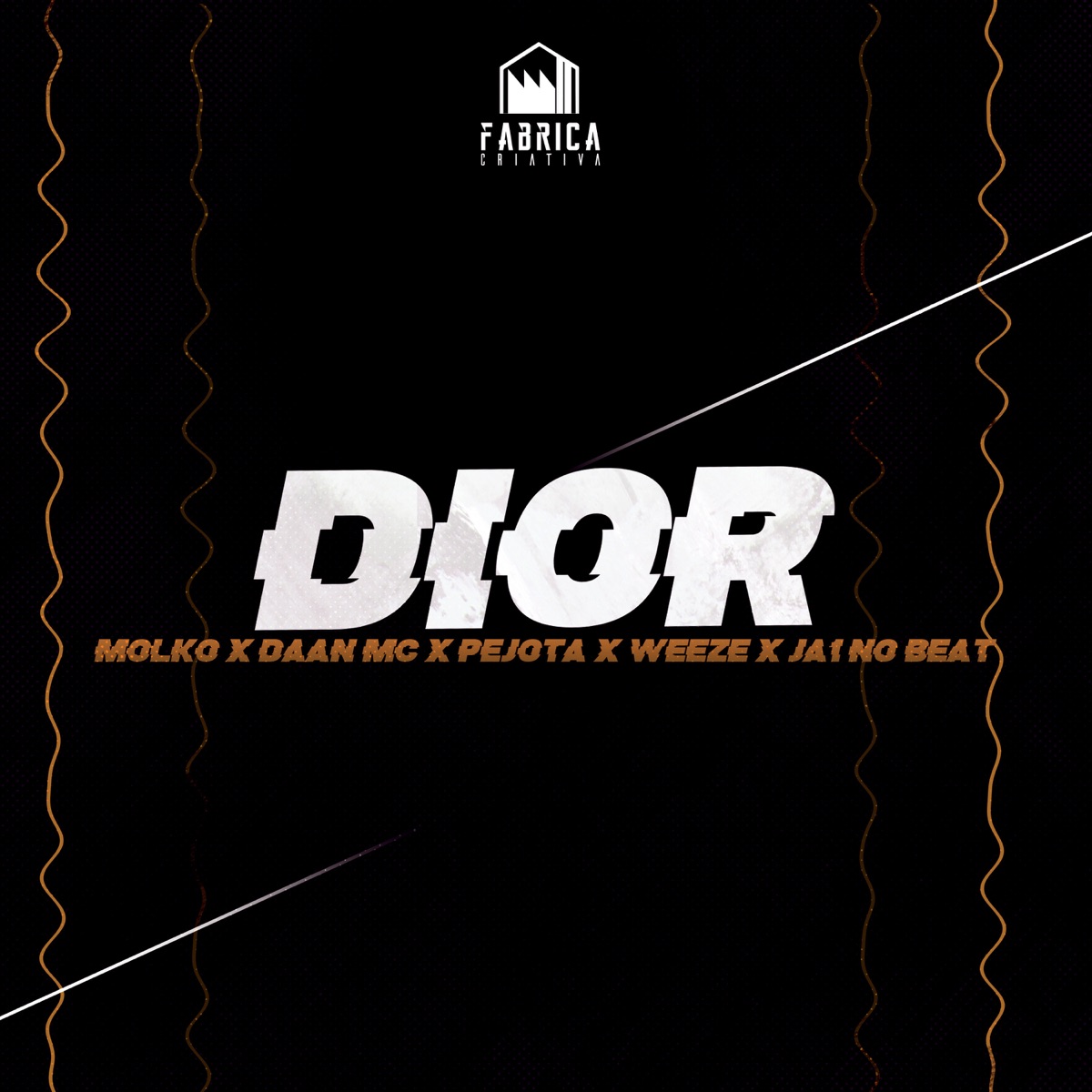 Dior (feat. Mxlkx, Weeze Cooker & Ja1 No Beat) - Single by Fábrica Criativa, Pejota & Daan Mc album cover