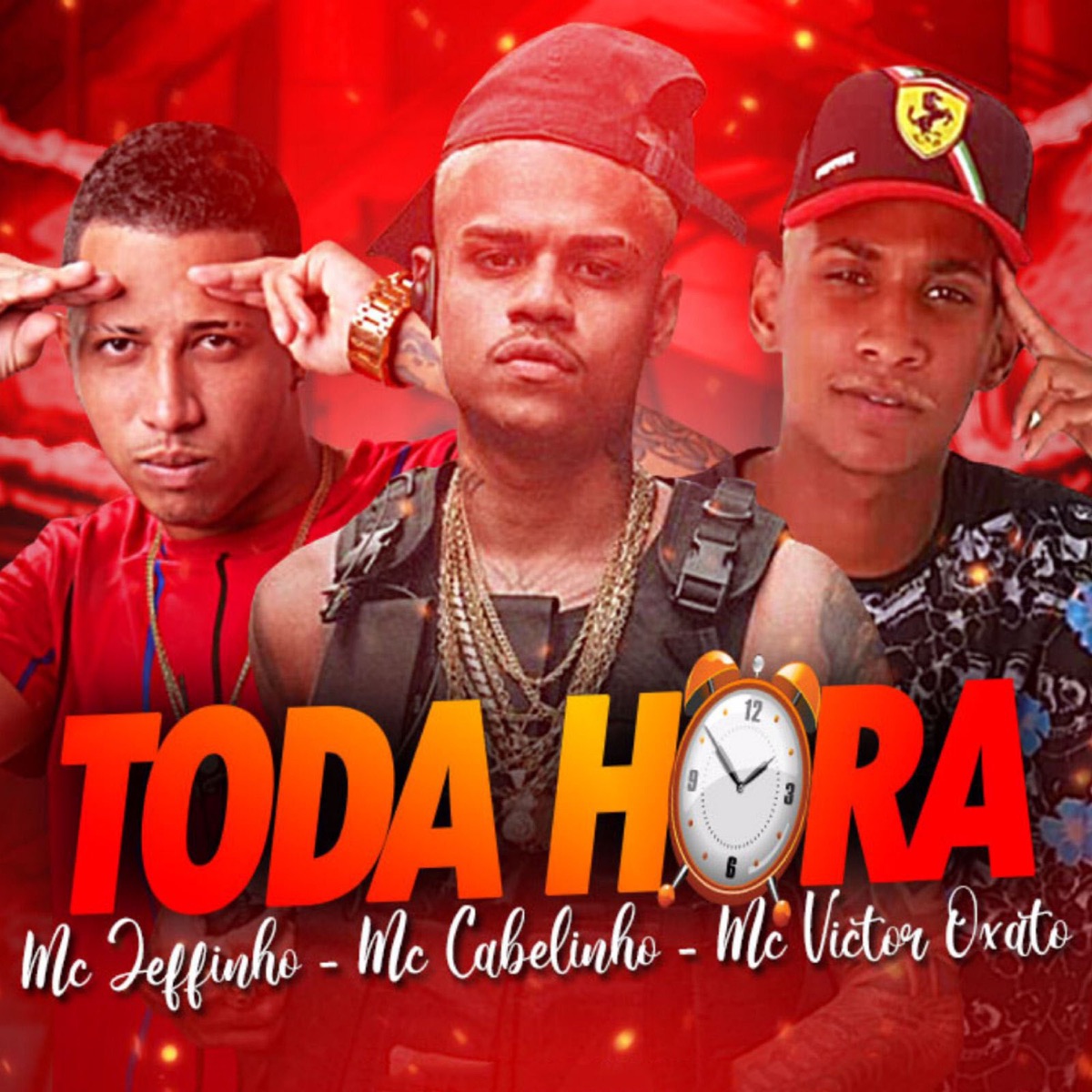 Toda Hora - Single by Mc Jeffinho, MC Cabelinho & Mc Victor Oxato album cover