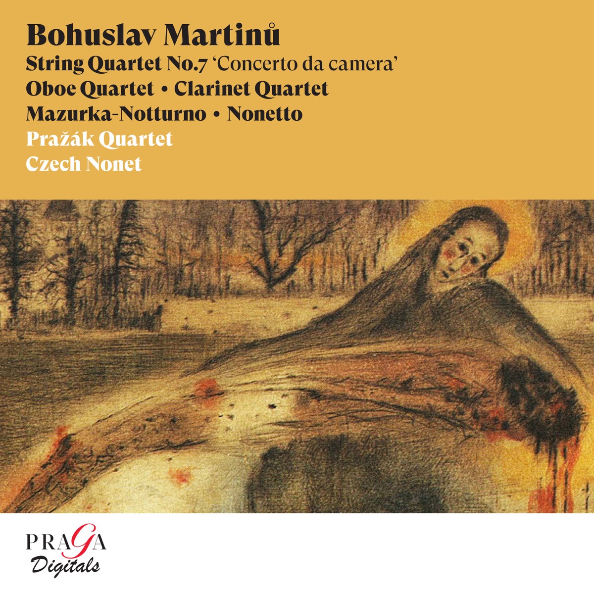 Bohuslav Martinů: String Quartet No. 7, Oboe Quartet, Clarinet Quartet, Mazurka-Notturno, Nonetto by Pražák Quartet & Czech Nonet album cover