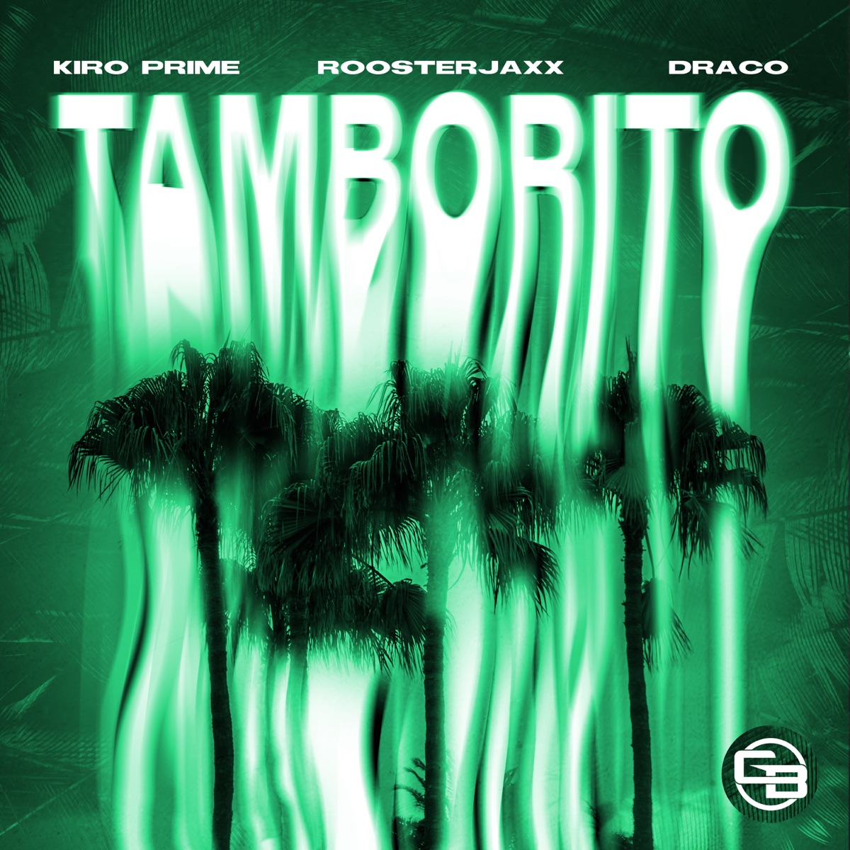 Tamborito - Single by Kiro Prime, Draco & ROOSTERJAXX album cover