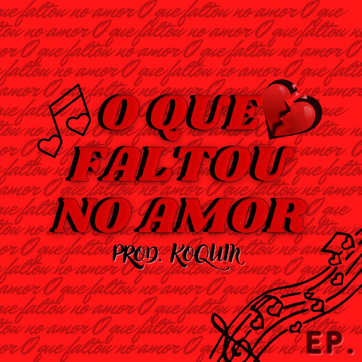 O Que Faltou no Amor - EP by Koquin album cover