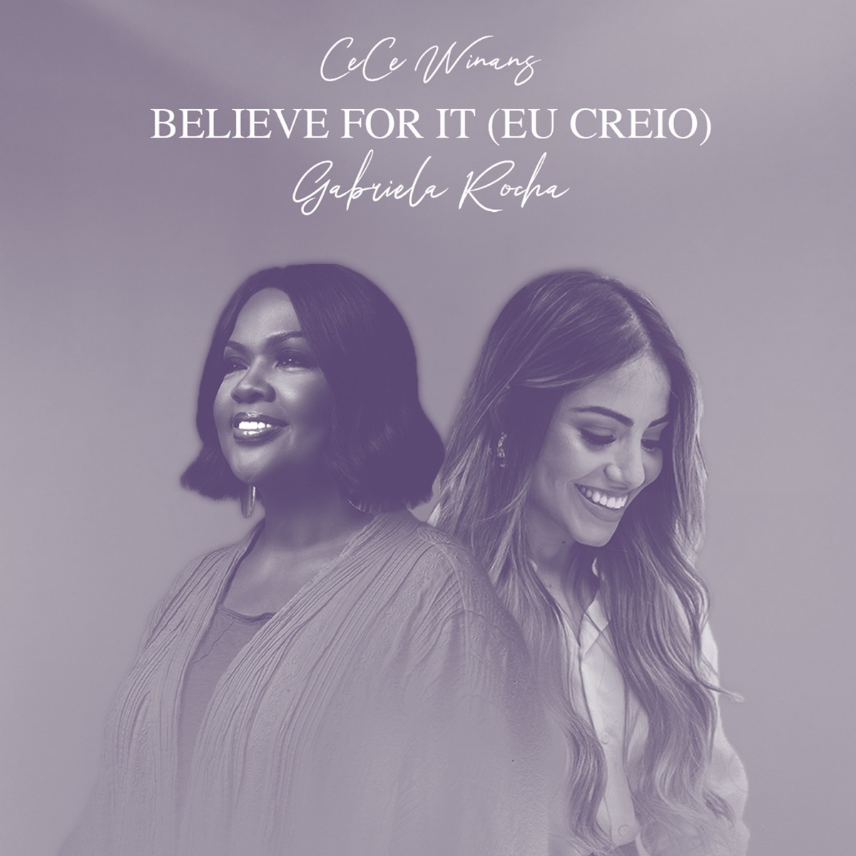 Believe For It (Eu Creio) - Single by CeCe Winans & Gabriela Rocha album cover