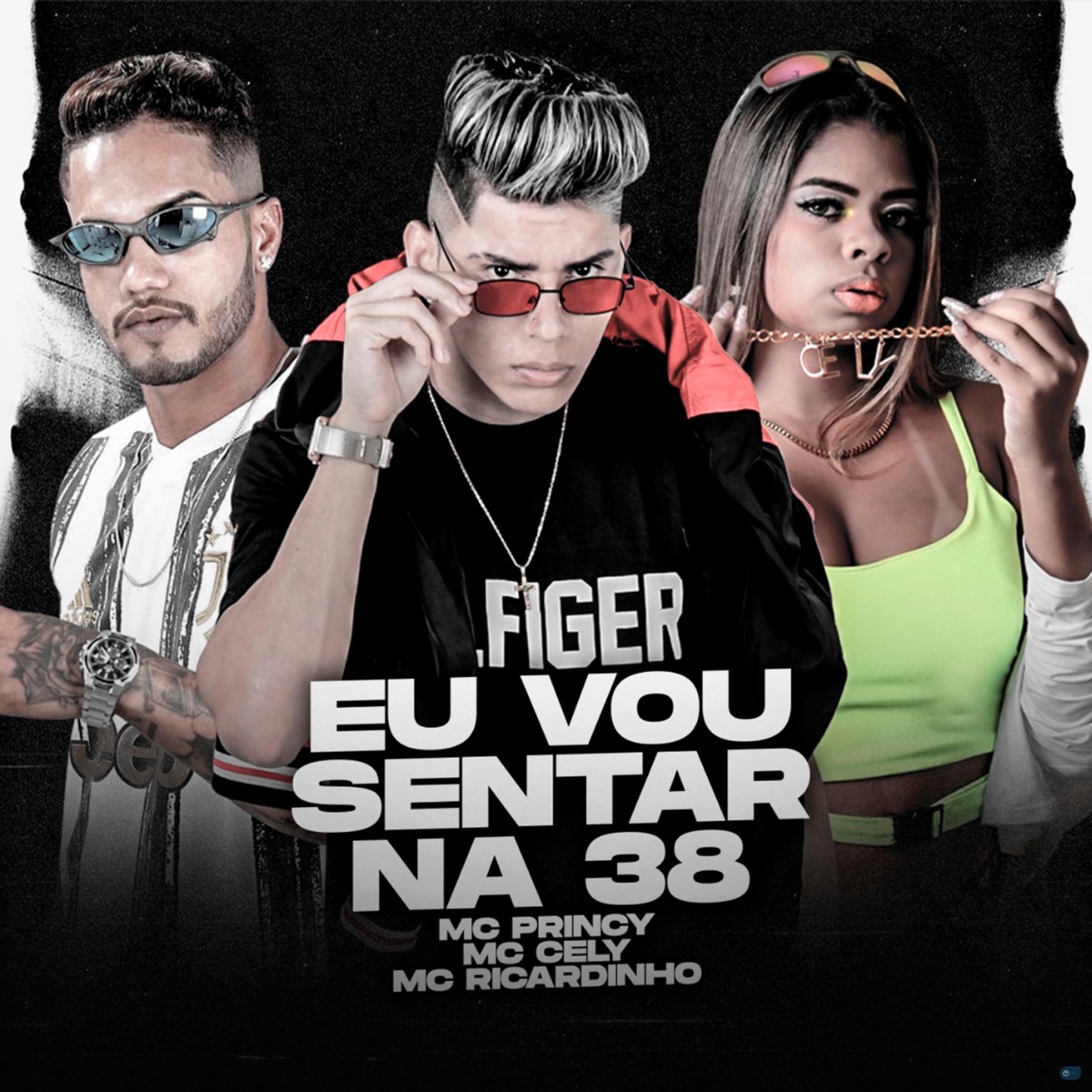 Vou Sentar na 38 - Single by Mc Princy, Mc Cely & MC Ricardinho album cover