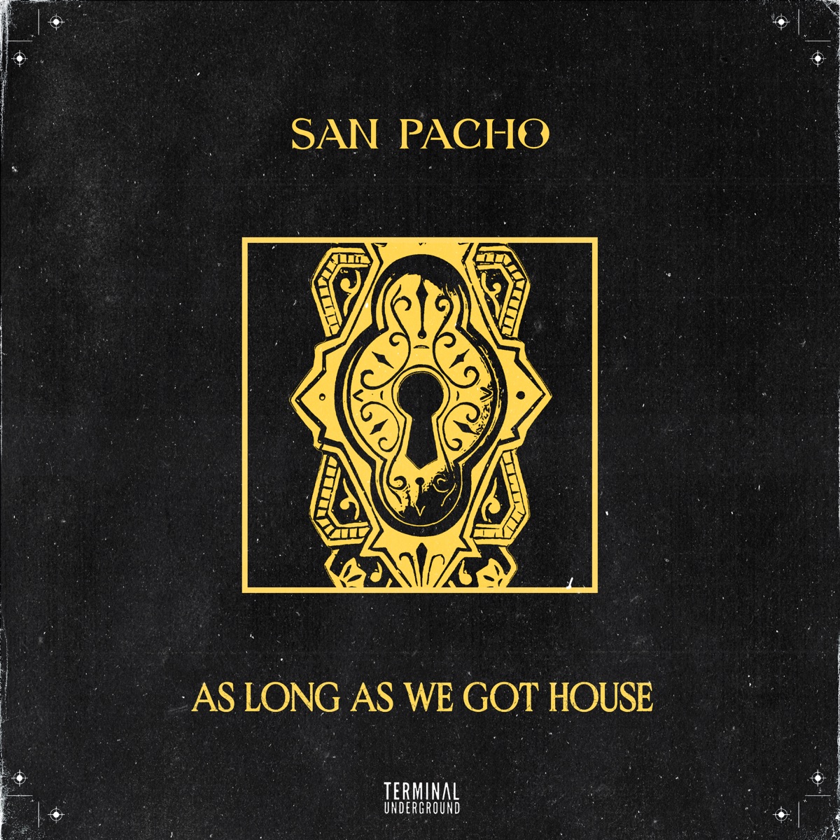 As Long as We Got House - EP by San Pacho album cover