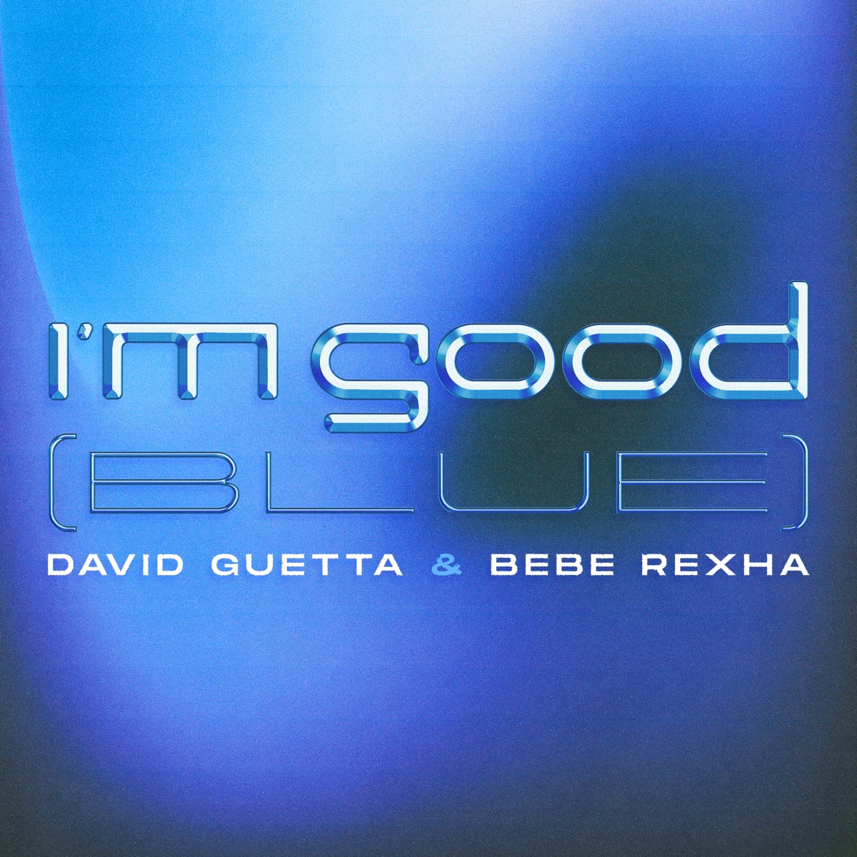 I'm Good (Blue) - Single by David Guetta & Bebe Rexha album cover