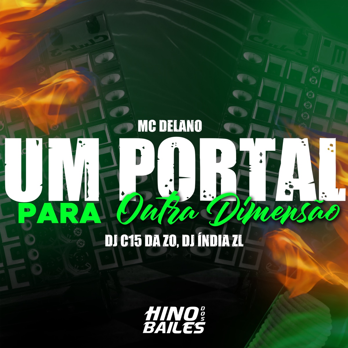 Um Portal para Outra Dimensão - Single by Mc Delano, DJ C15 Da ZO & DJ INDIA ZL album cover