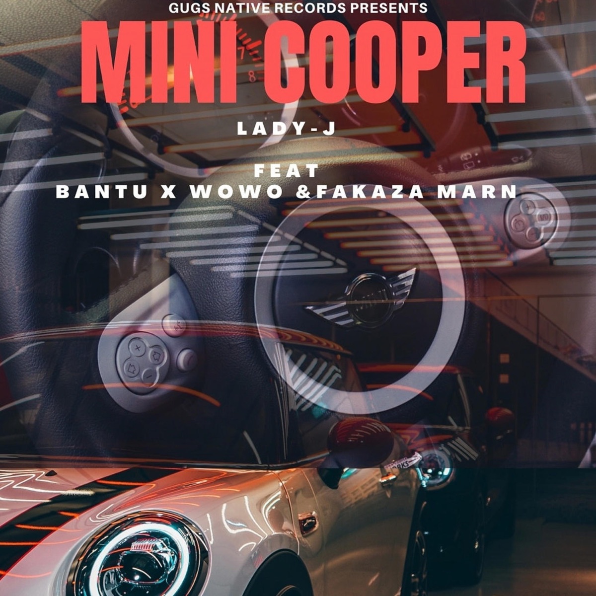 MINI COOPER (feat. LADY-J, BANTU, WOWO & FAKAZA MARN) - Single by Gugs Native Records album cover