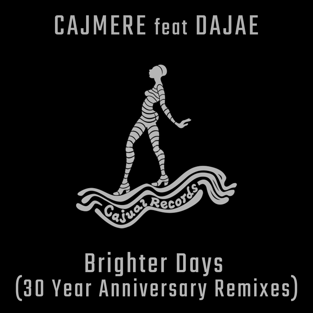 Brighter Days (30 Year Anniversary Remixes) - Single by Cajmere & Dajae album cover