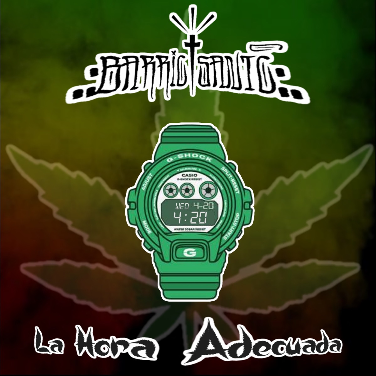 La Hora Adecuada - EP by Barrio Santo, Barrio Bones & Ese Don San album cover