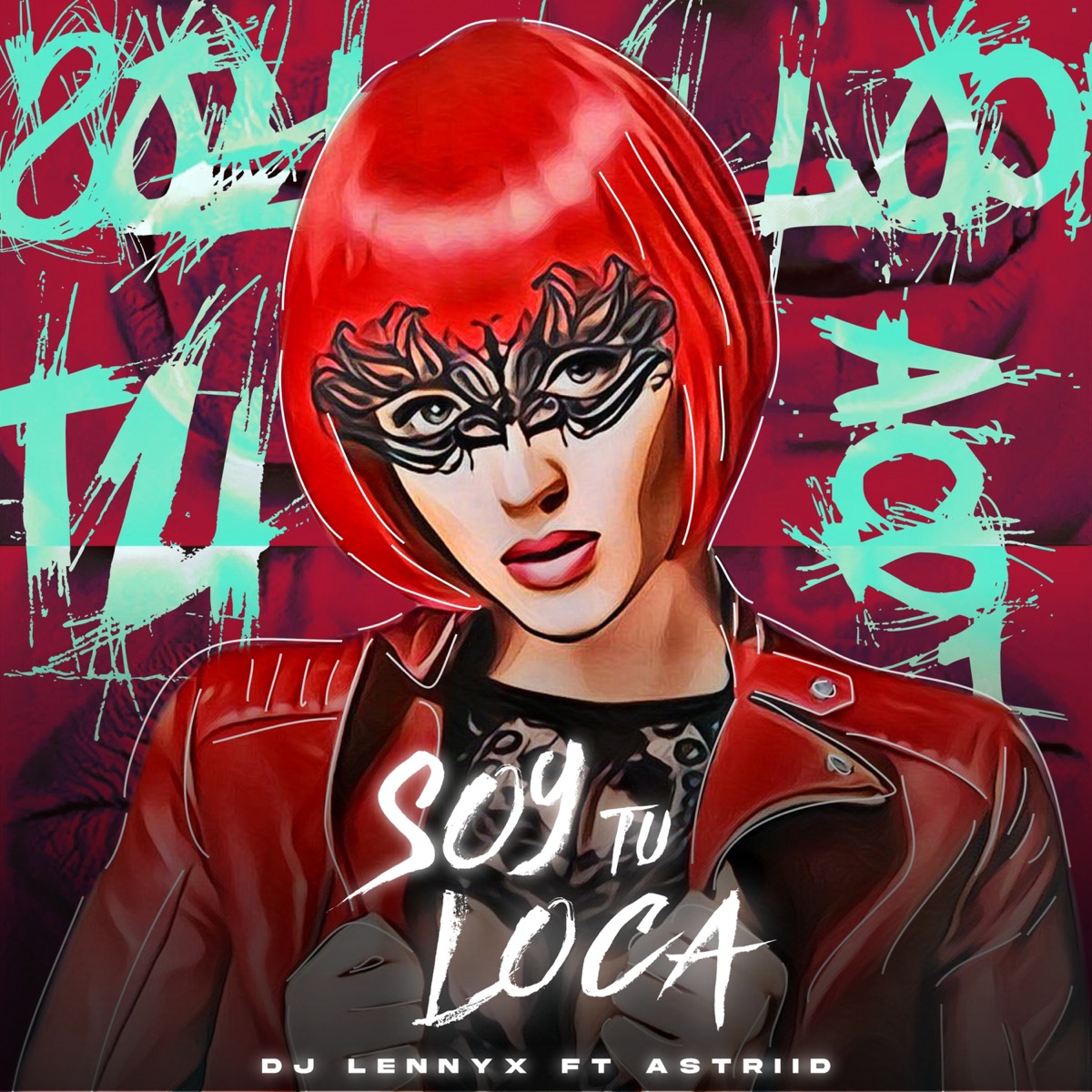 Soy Tu Loca (feat. Astriid) - Single by Lennyx album cover