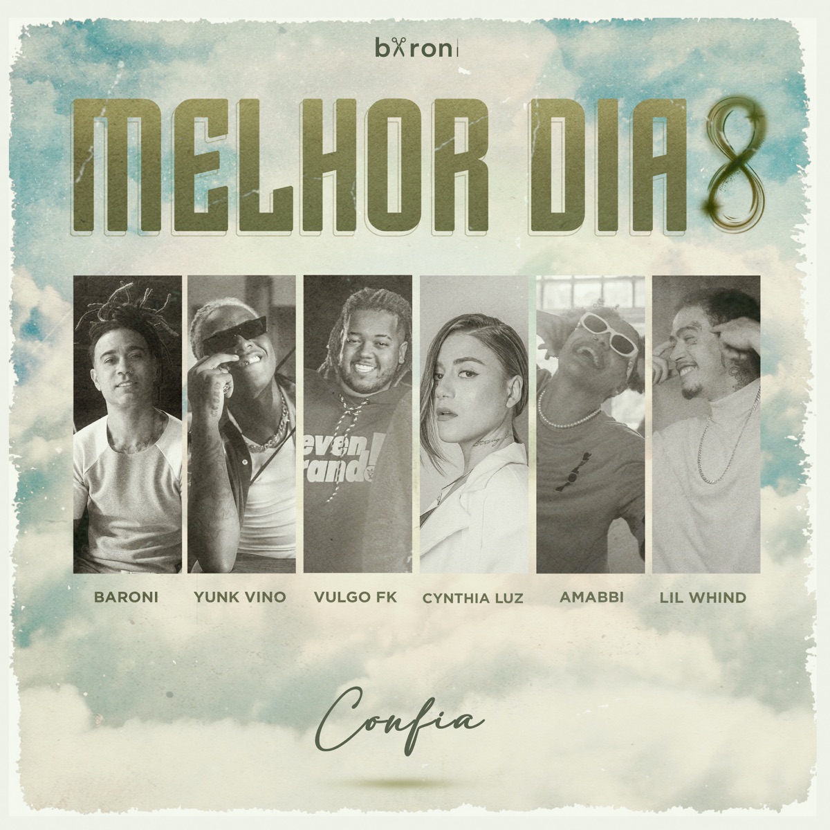 Melhor Dia 8: Confia (feat. Cynthia Luz, Lil Whind & Amabbi) - Single by Marcos Baroni, Yunk Vino & Vulgo FK album cover