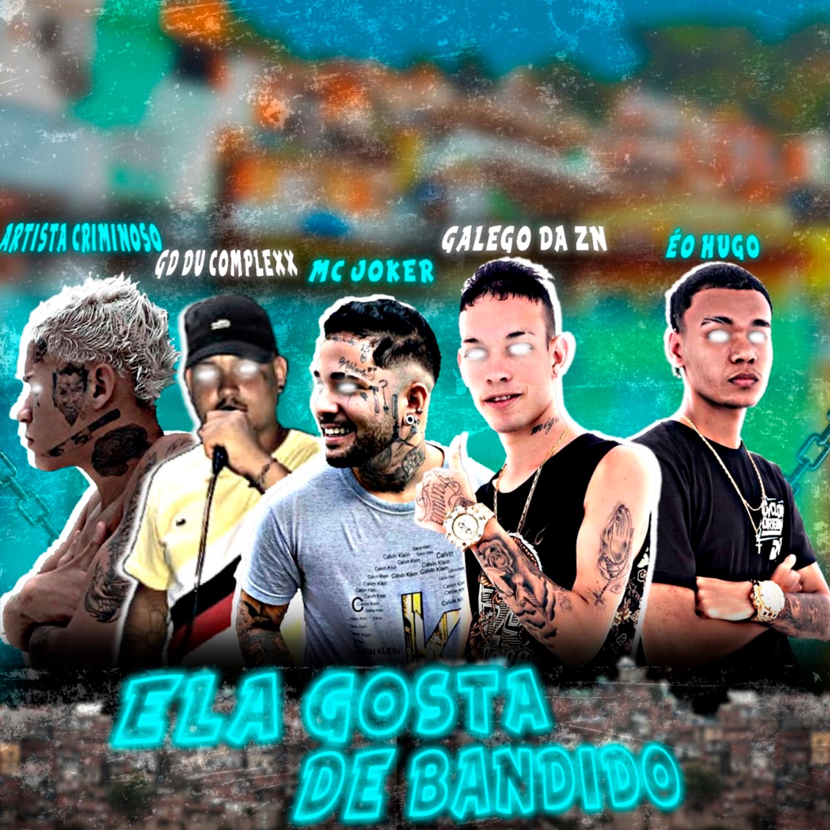 Ela Gosta de Bandido (feat. Eo Hugo & Mc Joker) - Single by Artista Criminoso, Gd du Complexx & Galego Da ZN album cover