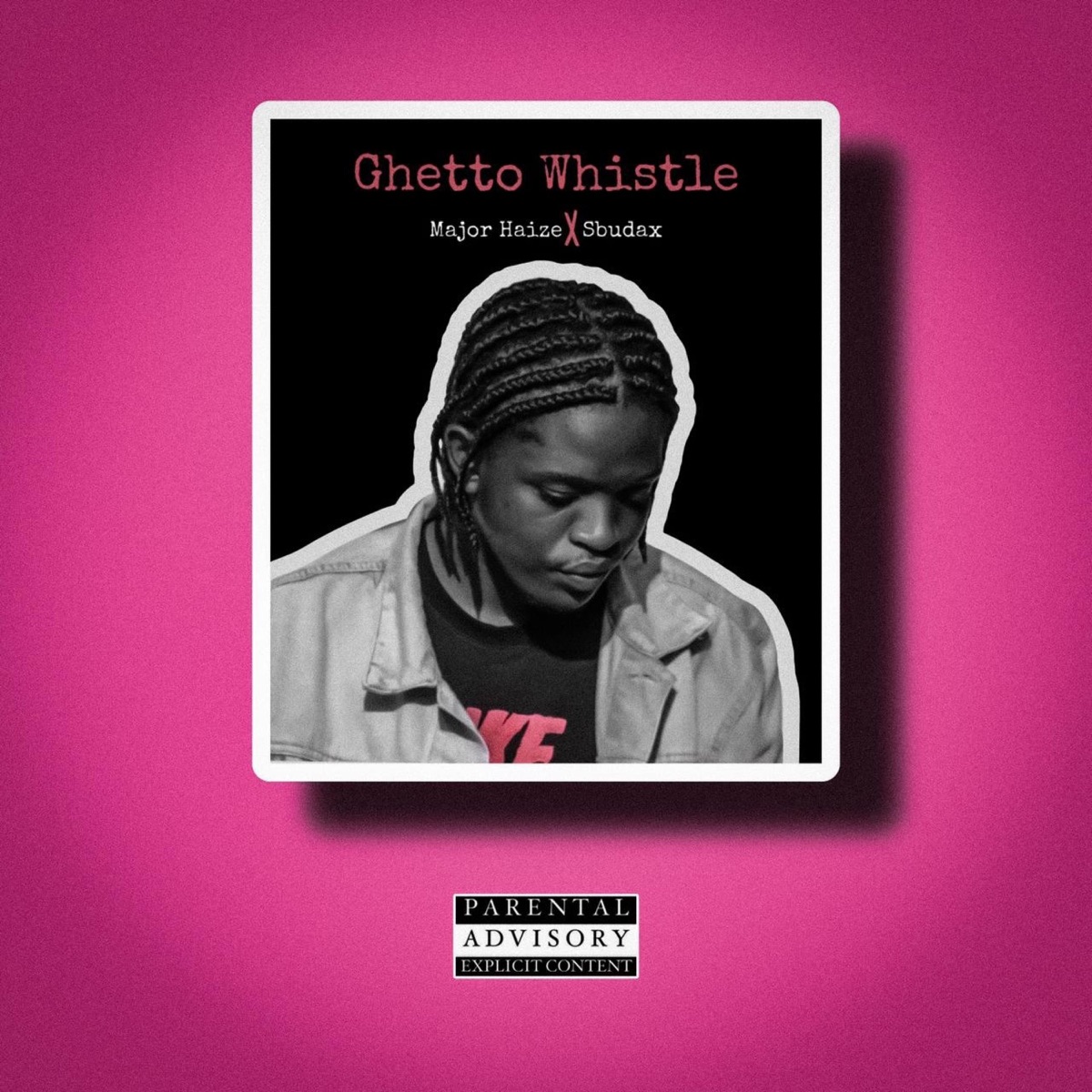 Ghetto Whistle (feat. Sbudex) - Single by © Major Haize 2023 album cover