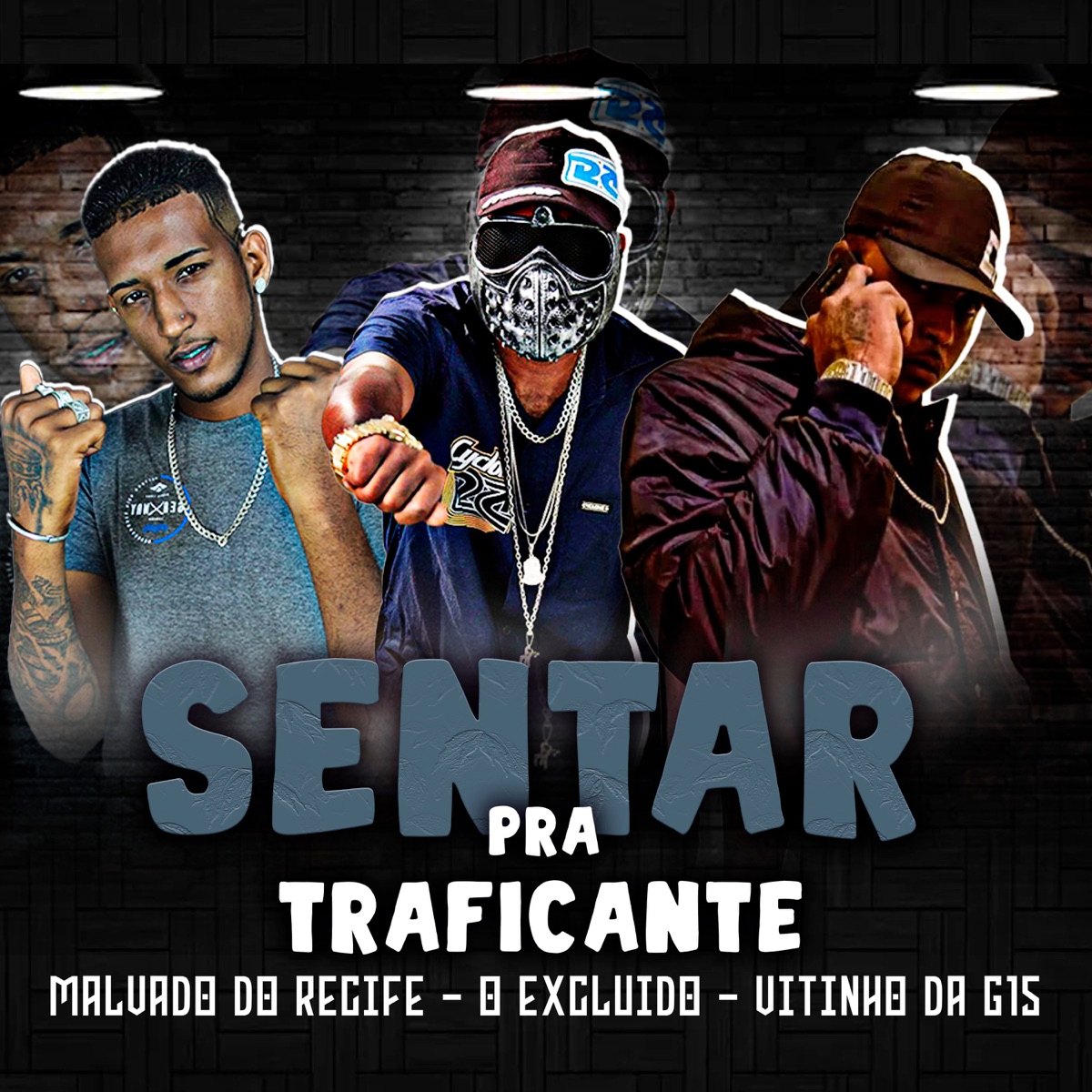 Sentar pra Traficante - Single by malvado do recife, o excluido & vitinho da g15 album cover
