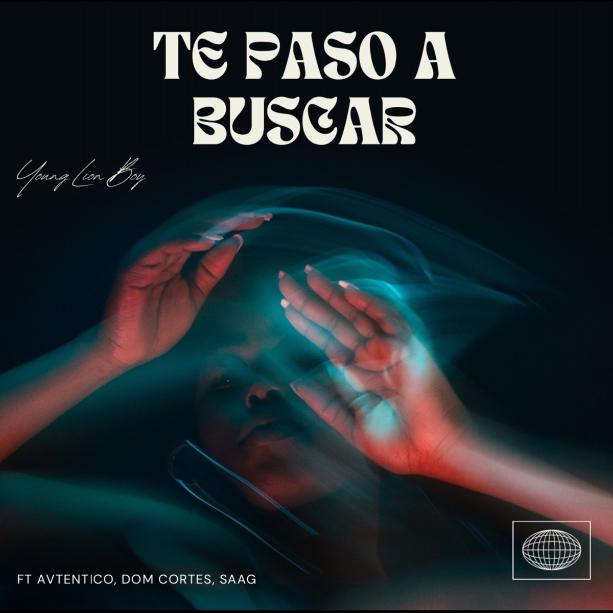 Te Paso a Buscar (feat. Dom Cortés, Avtentico & Saag) - Single by Young Lion Boy album cover