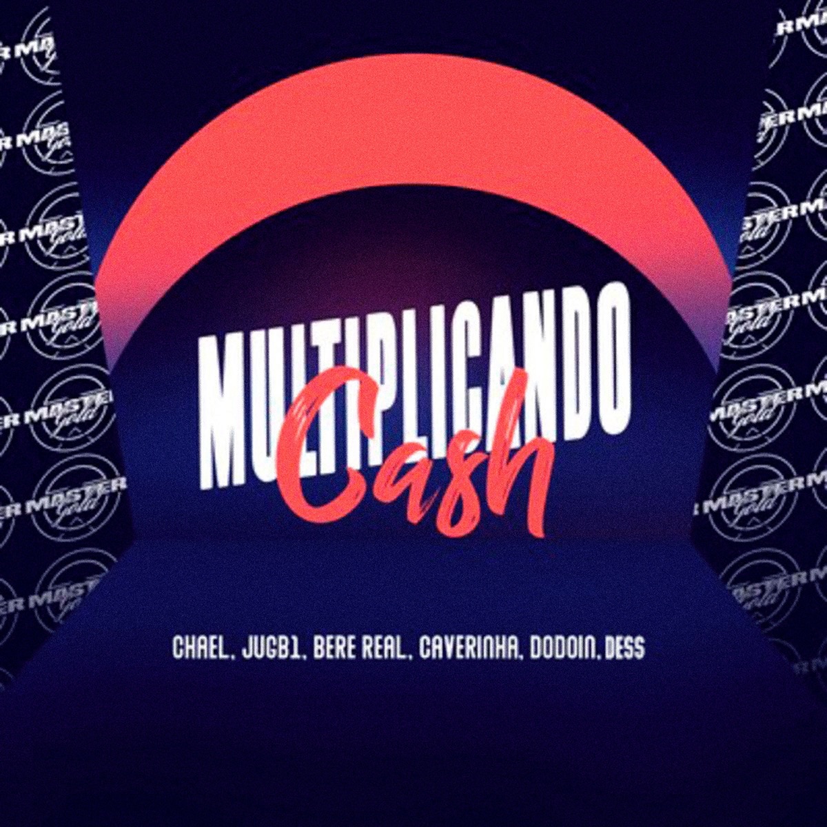 Multiplicando Cash - Single by JuGb1, Chael, Beré Real & Dess album cover