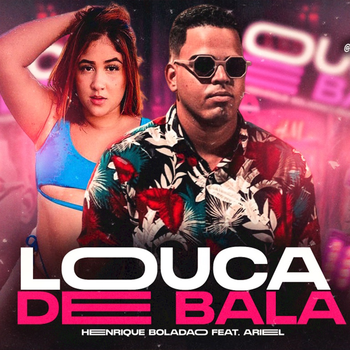 Louca de Bala (feat. Ariel) - Single by Henrique boladão album cover