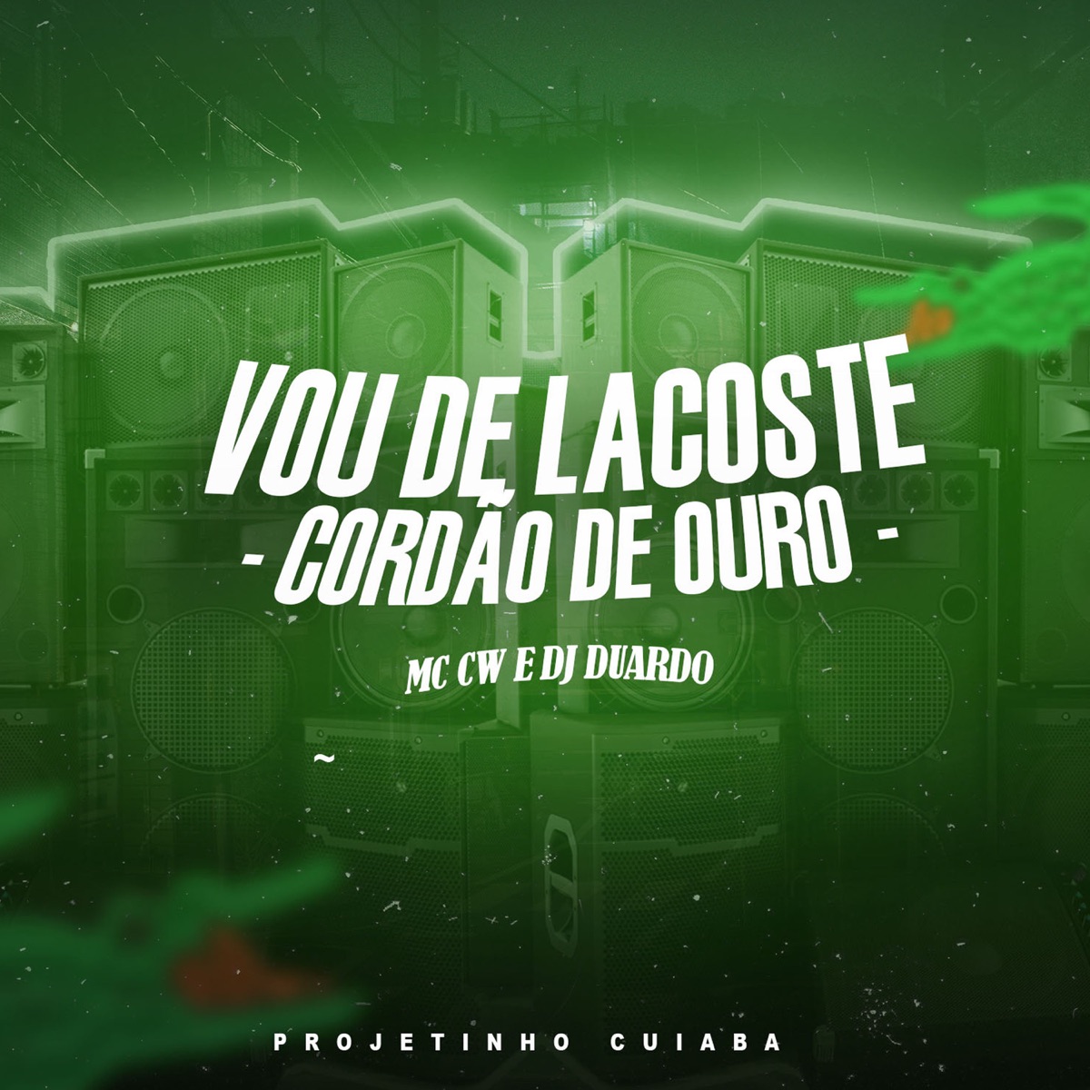 Vou de Lacoste Cordão de Ouro - Single by Mc CW & DJ Duardo album cover