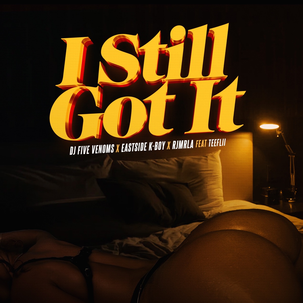 I Still Got It (feat. TeeFLii) - Single by DJ Five Venoms, EastSide K-Boy & RJmrLA album cover