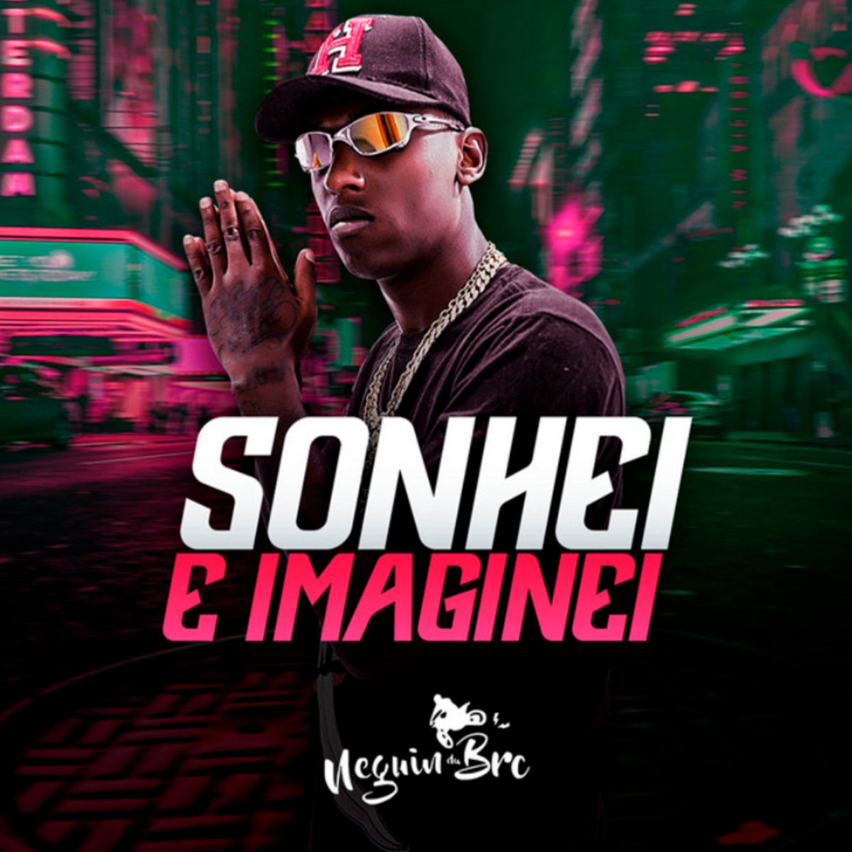 Sonhei Imaginei - Single by Mc Neguin da BRC album cover