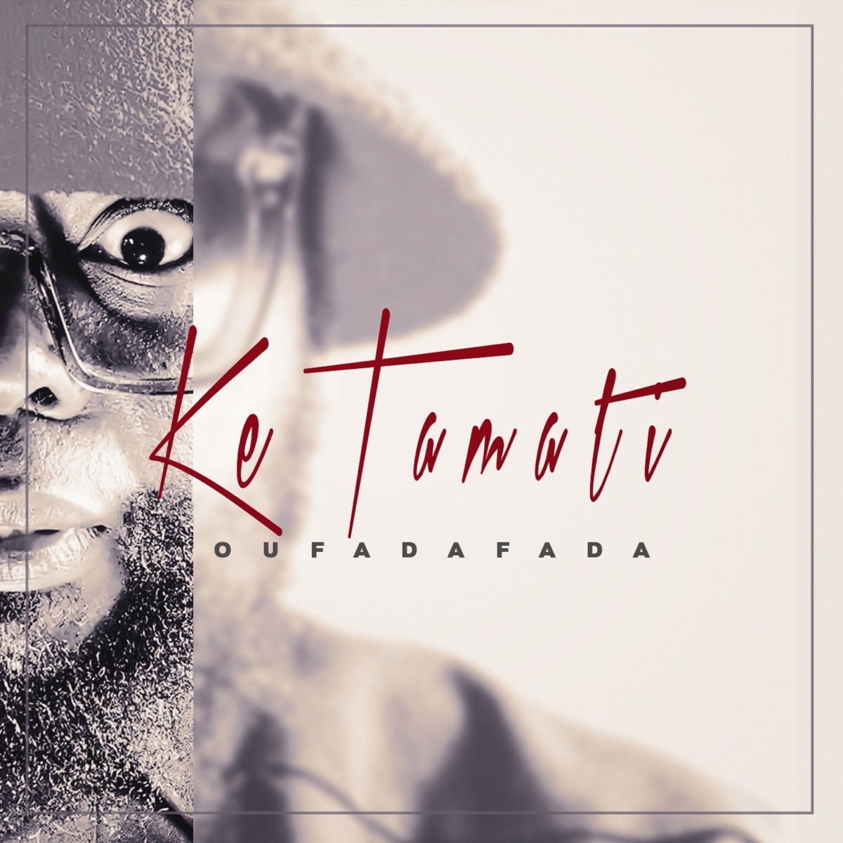Ke Tamati - Single by Oufadafada album cover
