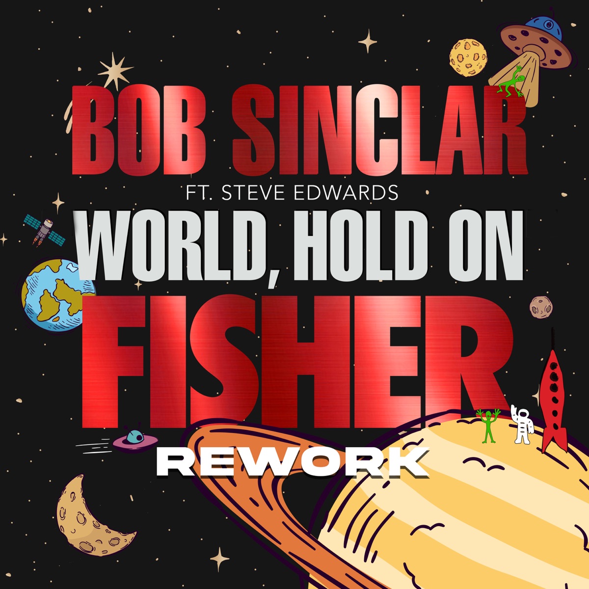 World, Hold On (FISHER Rework / Extended Mix) [feat. Steve Edwards] - Single by Bob Sinclar album cover