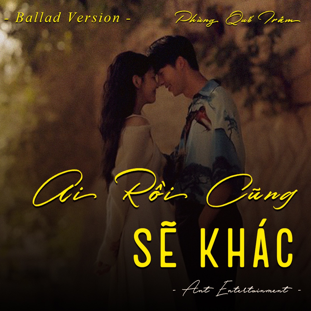 Ai Rồi Cũng Sẽ Khác (Ballad Version) - Single by Ant Entertainment & Phùng Quế Trâm album cover