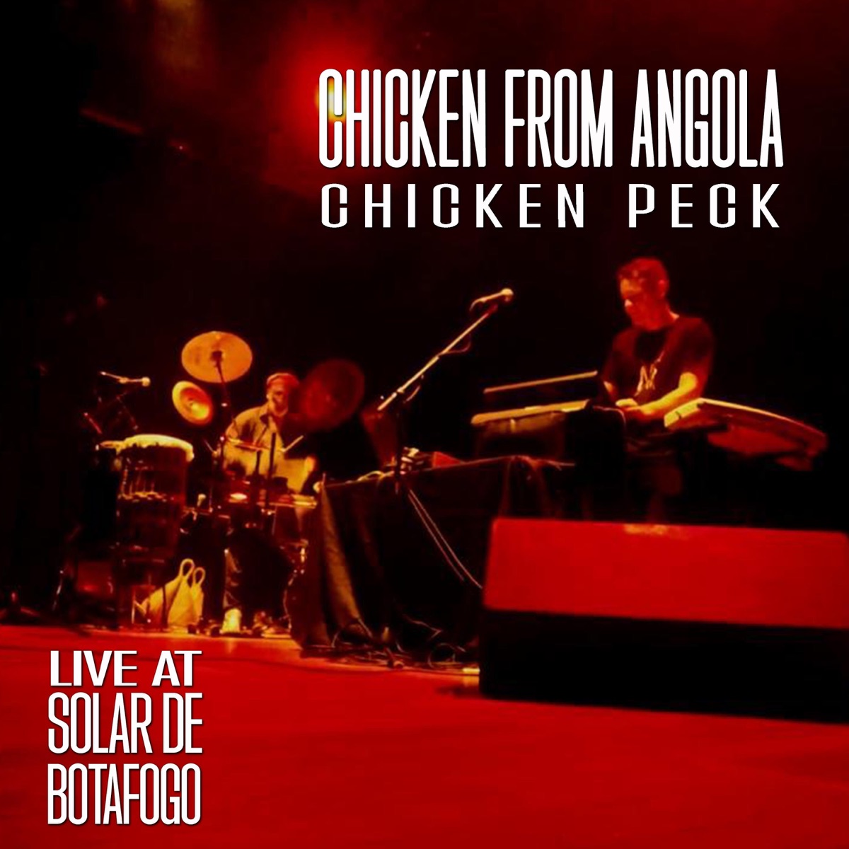 Chicken Peck (Live) - Single by Chicken From Angola, Joao Brasil & Zero Awá album cover