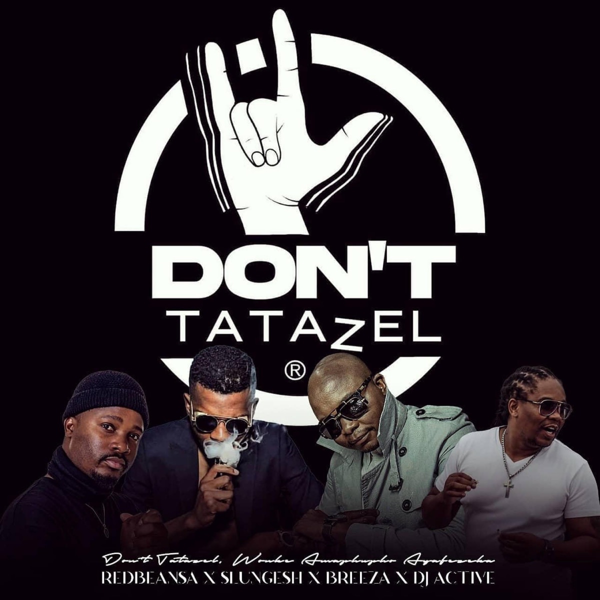 DON'TTATAZEL (feat. Slungesh, Brian Breeza & Dj Active) - Single by RedbeanSA album cover