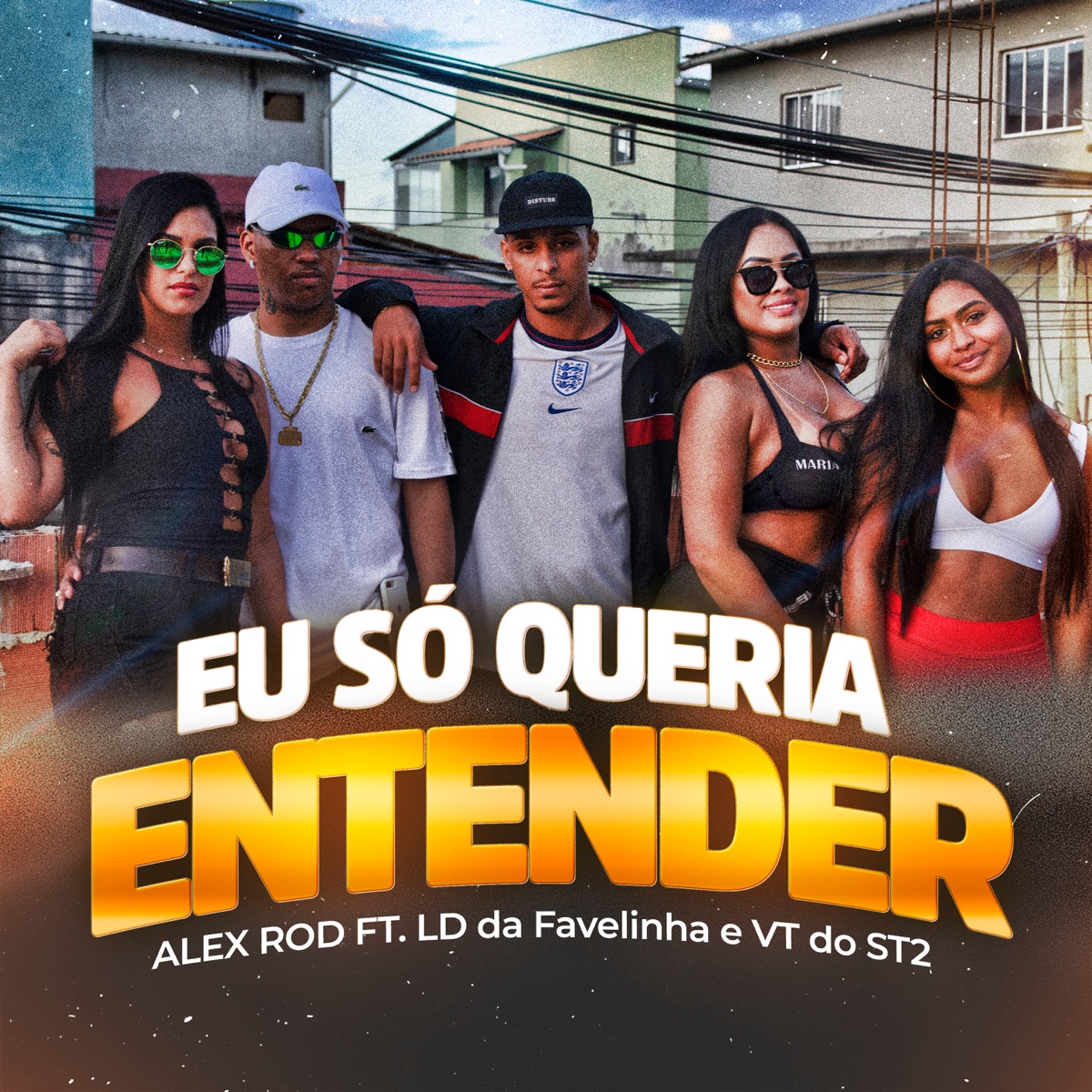 Eu Só Queria Entender - Single by Alex Rod, Dj LD da Favelinha & DJ VT DO ST2 album cover