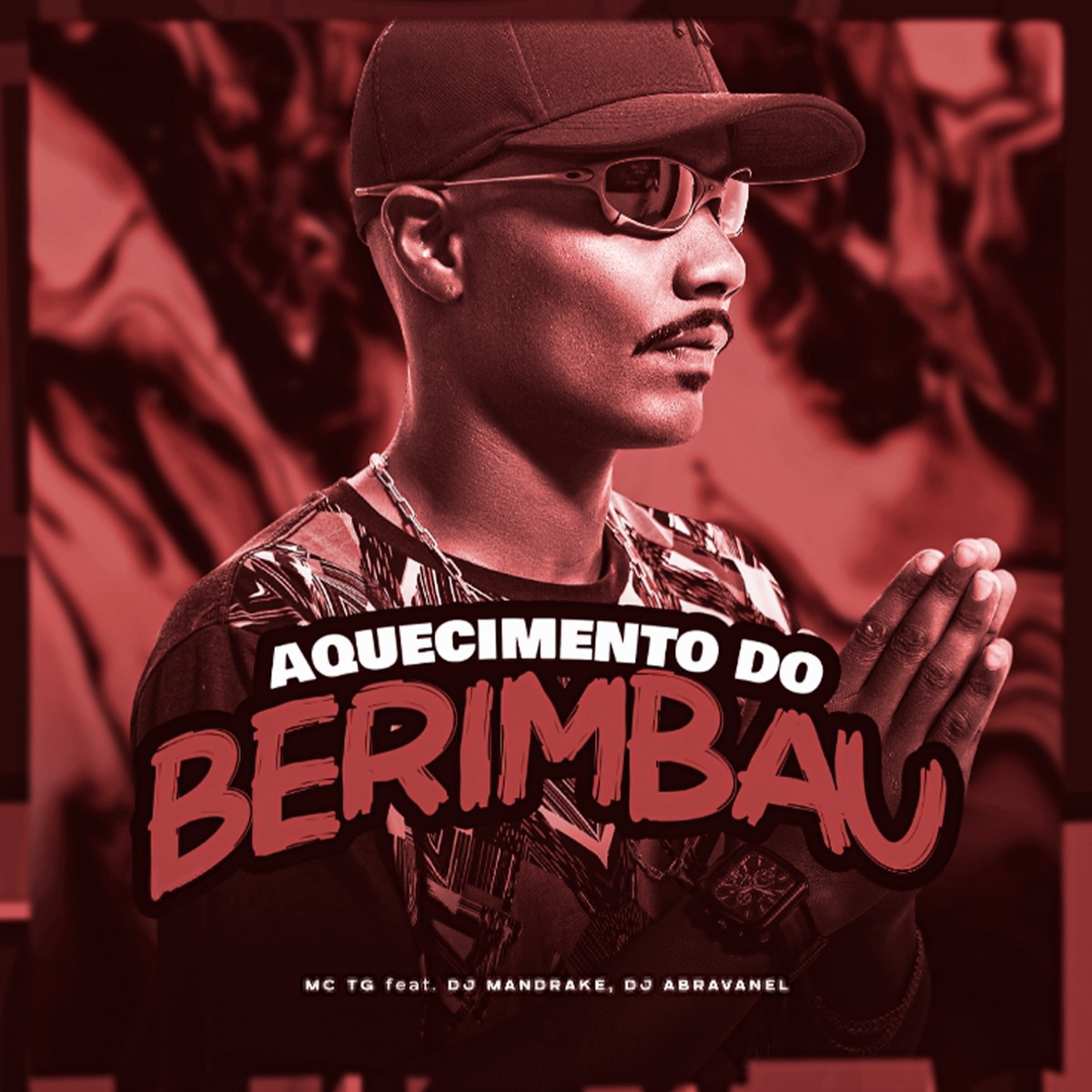 Aquecimento do Berimbau (feat. DJ Mandrake & DJ ABRAVANEL) - Single by MC TG album cover