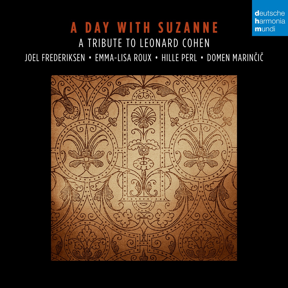 A Day with Suzanne. A Tribute to Leonard Cohen. by Joel Frederiksen, Emma-Lisa Roux, Hille Perl & Domen Marinčič album cover