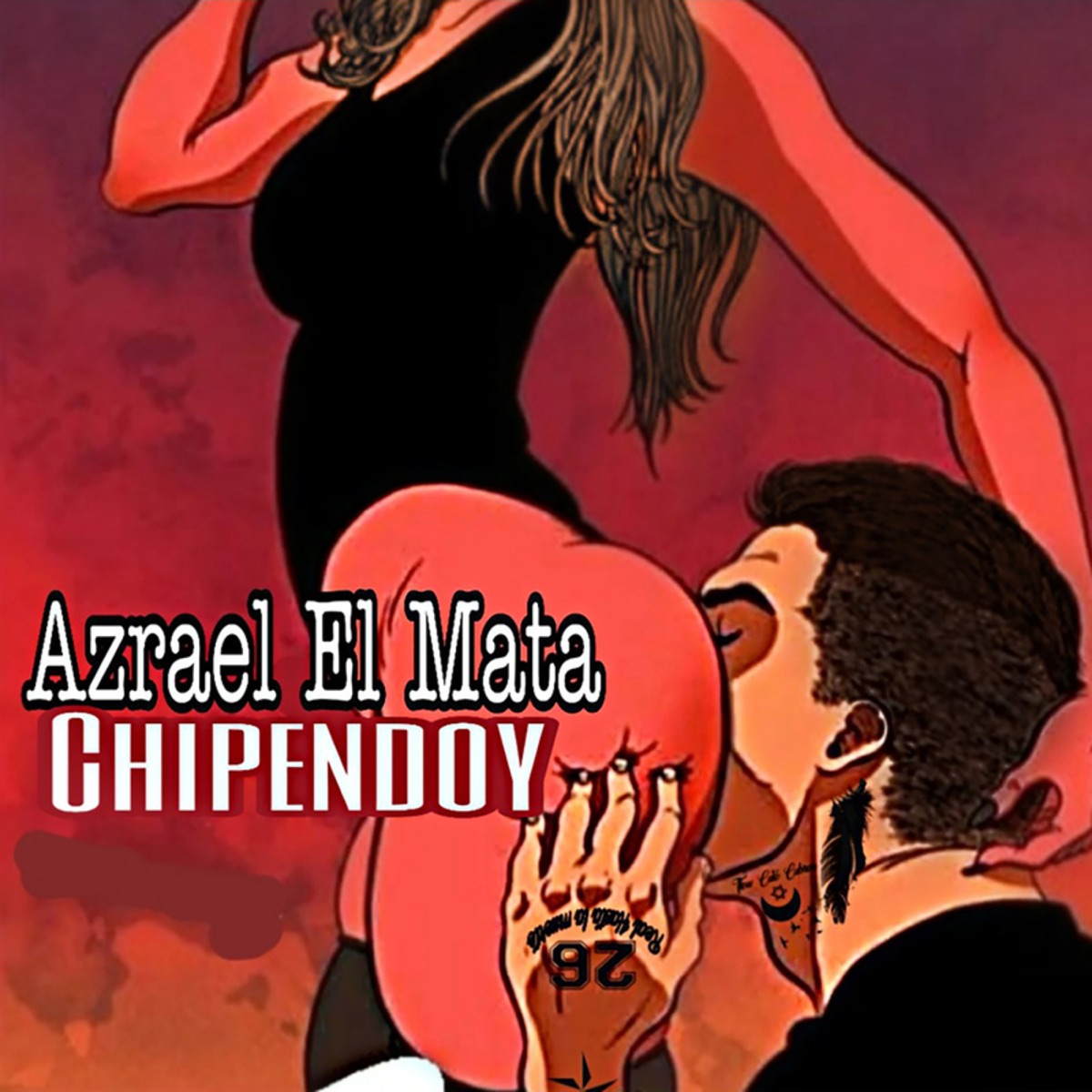 Chipendoy - Single by Azrael El Mata album cover