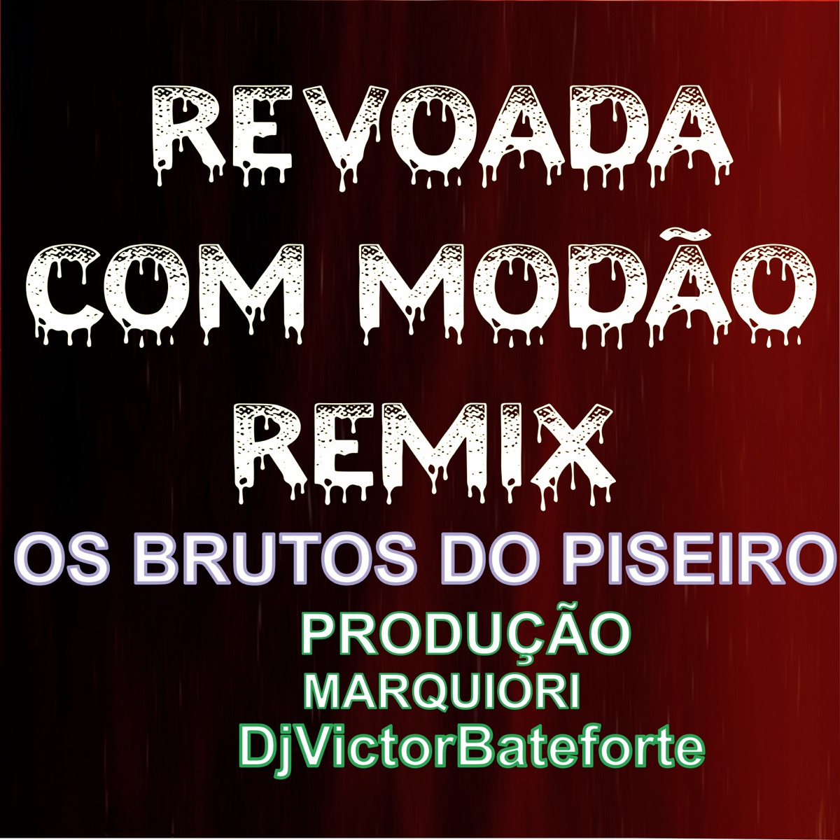 Revoada Com Modão Remix (feat. Marquiori) - Single by DjVictorbateforte & Os Brutos do Piseiro album cover