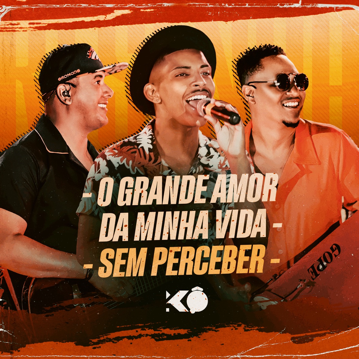 O Grande Amor da Minha Vida / Sem Perceber - Single by Grupo K.O album cover