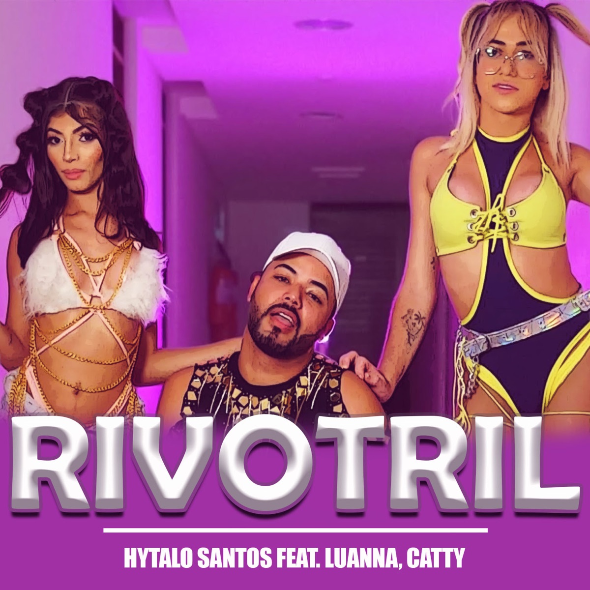 Rivotril (feat. Luanna & Catty) - Single by Hytalo Santos album cover
