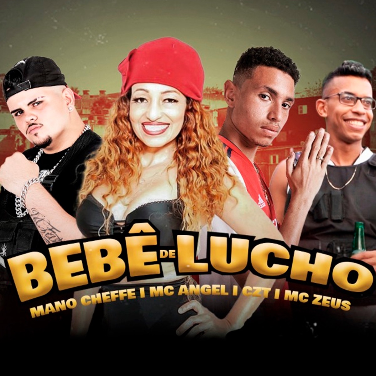 Bebê de Lucho (feat. MC Angel) - Single by Mano Cheffe, CZT & MC Zeus album cover