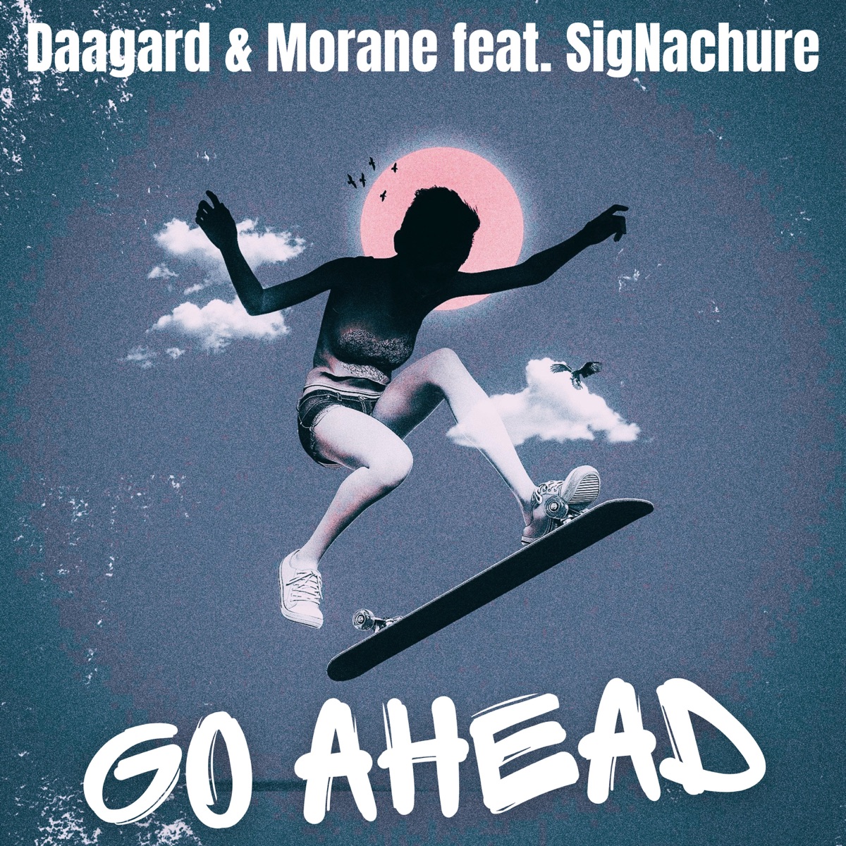 Go Ahead (feat. SigNachure) - EP by Daagard & Morane album cover