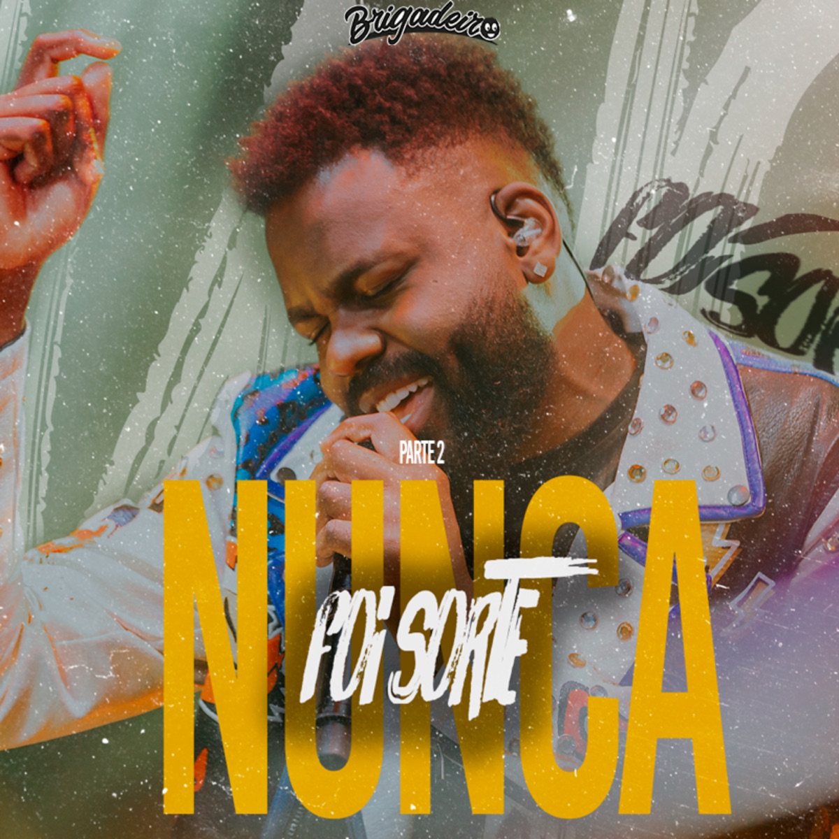 Nunca Foi Sorte, Pt. 2 (Ao Vivo) by Brigadeiro album cover