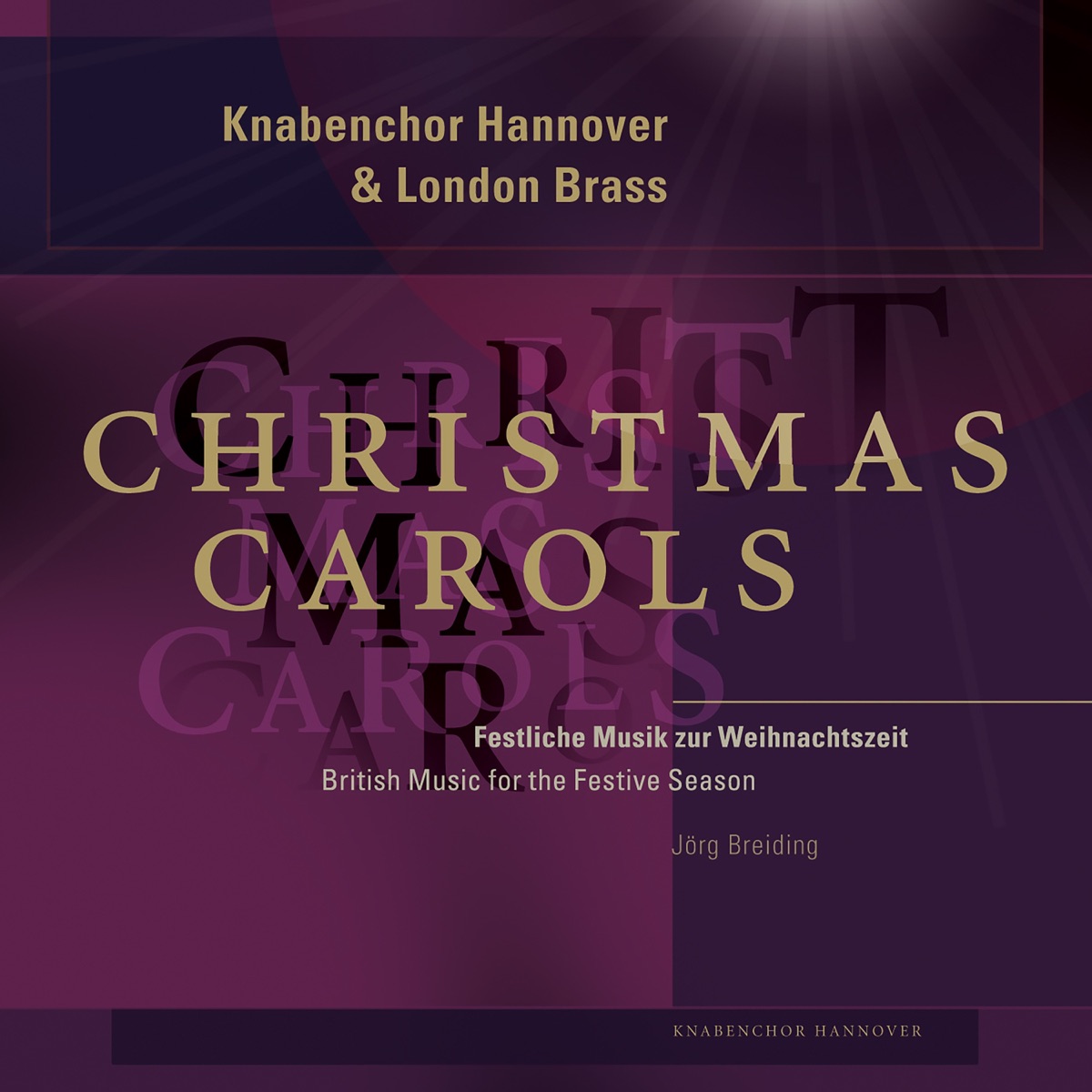 Knabenchor Hannover & London Brass: Christmas Carols (British Music for the Festive Season) by Hanover Boys Choir, London Brass & Jörg Breiding album cover
